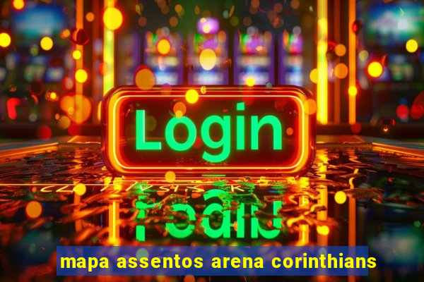 mapa assentos arena corinthians